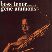 Gene Ammons - Boss Tenor [RVG Remaster] lyrics
