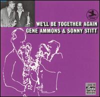 Gene Ammons - We'll Be Together Again lyrics