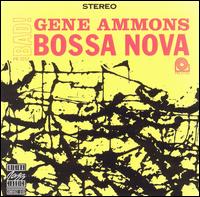 Gene Ammons - Bad! Bossa Nova lyrics