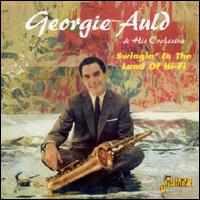 Georgie Auld - Swingin in the Land of Hi-Fi lyrics