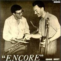 Eddie Bert - Encore lyrics