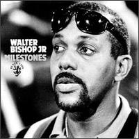 Walter Bishop, Jr. - Milestones lyrics