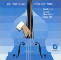 Ray Brown - Don't Forget the Blues lyrics
