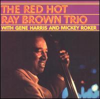 Ray Brown - The Red Hot Ray Brown Trio [live] lyrics