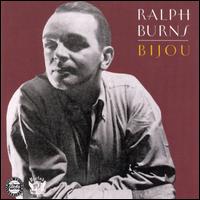 Ralph Burns - Bijou lyrics