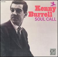 Kenny Burrell - Soul Call lyrics