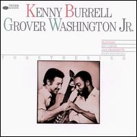 Kenny Burrell - Togethering lyrics