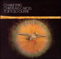 Charlie Byrd - Christmas Carols for Solo Guitar lyrics