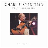 Charlie Byrd - I've Got the World on a String lyrics