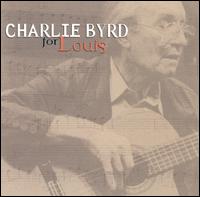 Charlie Byrd - For Louis lyrics