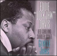Eddie "Lockjaw" Davis - Gentle Jaws lyrics