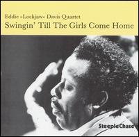 Eddie "Lockjaw" Davis - Swingin' Till the Girls Come Home lyrics