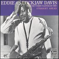 Eddie "Lockjaw" Davis - Straight Ahead lyrics