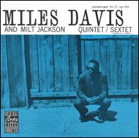 Miles Davis - Miles Davis and Milt Jackson Quintet/Sextet lyrics