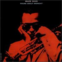 Miles Davis - 'Round About Midnight lyrics