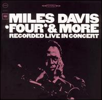 Miles Davis - Four & More [live] lyrics