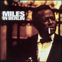 Miles Davis - Miles in Berlin [live] lyrics