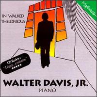 Walter Davis, Jr. - In Walked Thelonious lyrics