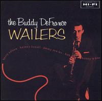 Buddy DeFranco - The Buddy DeFranco Wailers lyrics