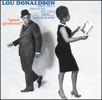 Lou Donaldson - Good Gracious lyrics