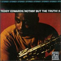 Teddy Edwards - Nothin' But the Truth! lyrics