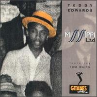 Teddy Edwards - Mississippi Lad lyrics