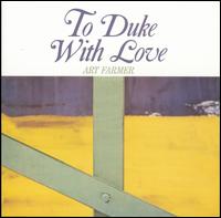 Art Farmer - To Duke with Love lyrics