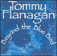 Tommy Flanagan - Beyond the Blue Bird lyrics
