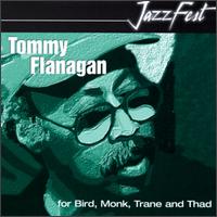 Tommy Flanagan - For Bird, Monk, Trane & Thad lyrics