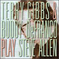 Terry Gibbs - Plays Steve Allen lyrics