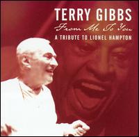 Terry Gibbs - From Me to You: A Tribute to Lionel Hampton lyrics