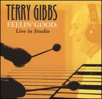 Terry Gibbs - Feelin' Good: Live in Studio lyrics