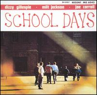 Dizzy Gillespie - School Days lyrics