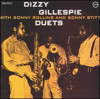 Dizzy Gillespie - Duets: Sonny Rollins and Sonny Stitt lyrics