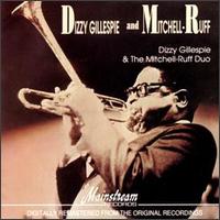 Dizzy Gillespie - Dizzy Gillespie and Mitchell-Ruff lyrics