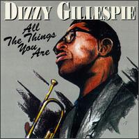 Dizzy Gillespie - All the Things You Are lyrics