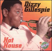 Dizzy Gillespie - Hot House lyrics
