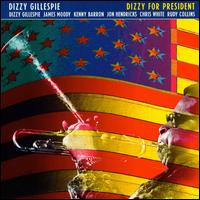 Dizzy Gillespie - Dizzy for President lyrics