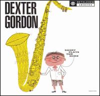 Dexter Gordon - Daddy Plays the Horn lyrics