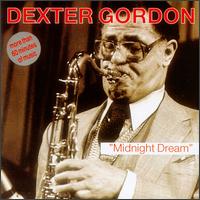 Dexter Gordon - Midnight Dream lyrics