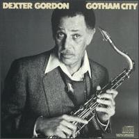 Dexter Gordon - Gotham City lyrics