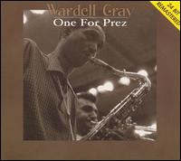 Wardell Gray - One for Prez lyrics