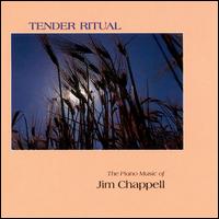 Jim Chappell - Tender Ritual lyrics