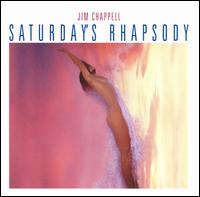 Jim Chappell - Saturday's Rhapsody lyrics