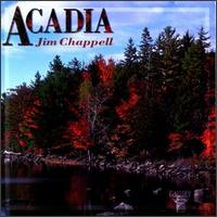 Jim Chappell - Acadia lyrics