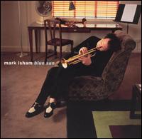 Mark Isham - Blue Sun lyrics