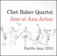 Chet Baker - Jazz at Ann Arbor [live] lyrics