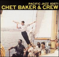 Chet Baker - Chet Baker & Crew lyrics
