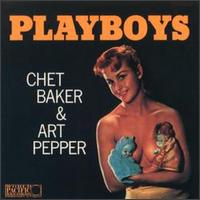 Chet Baker - Playboys lyrics