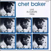 Chet Baker - Live in Europe 1956 lyrics